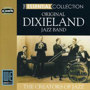 The Essential Collection , Original Dixieland Jazz Band