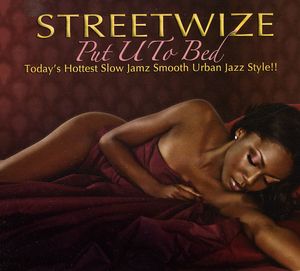 Put U to Bed , Streetwize