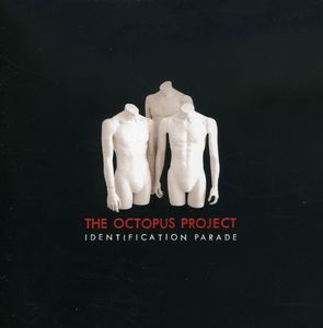 Identification Parade , Octopus Project