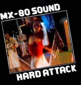 Hard Attack , MX-80