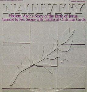 Nativity: Sholem Asch's Story of Birth of Jesus , Pete Seeger