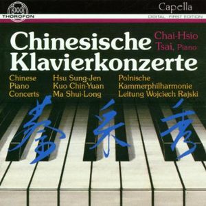 Chinesische Klavierkonzerte , Tsai Chai Hsio
