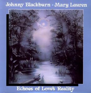 Echoes of Love's Reality , Johnny Blackburn