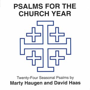 Psalms for the Church Year 1 , Marty Haugen
