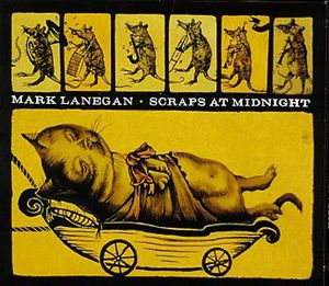 Scraps at Midnight , Mark Lanegan