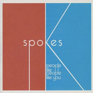 People Like People Like You , Spokes