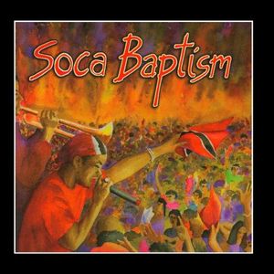 Soca Baptism , Various Artists