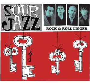 Rock and Roll Ligger , Sour Jazz