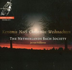 Kerstmis: Noel - Christmas - Weihnachten , Netherlands Bach Society
