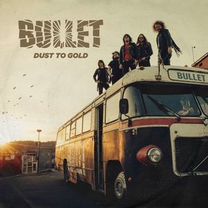 Dust To Gold , Bullet