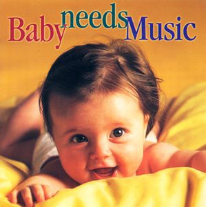 Baby Needs Music / Various , Various Artists