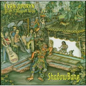 Shadow Bang , Evan Ziporyn
