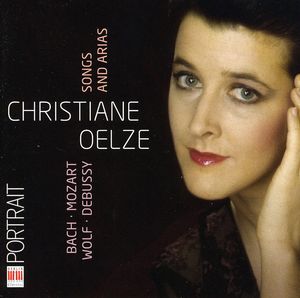 Songs & Arias , Christiane Oelze