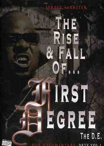 Street Monster: The Rise and Fall of First Degree the D.E. [Explicit Content] , First Degree the D.E.