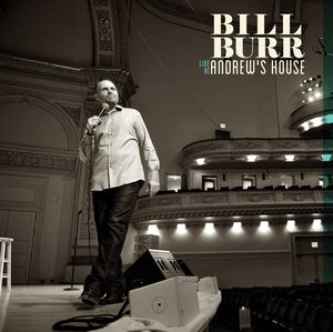 Live at Andrew's House , Bill Burr