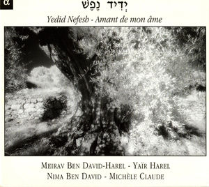 Yedid Nefesh: Amant de Mon Ame , Trio Harel