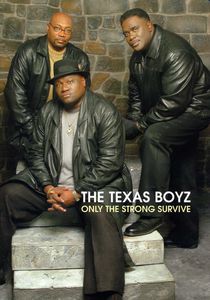 Only the Strong Survive , Texas Boyz