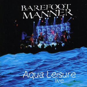 Aqua Leisure , Barefoot Manner