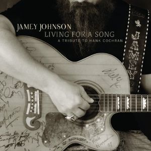 Living for a Song: Tribute to Hank Cochran , Jamey Johnson