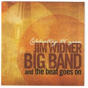 Beat Goes on , The Jim Widner Big Band