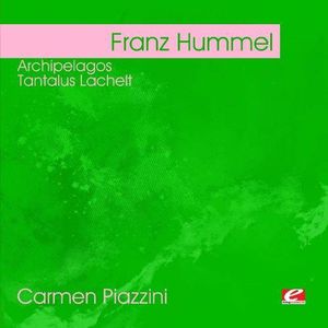 Hummel: Archipelagos - Tantalus Lachelt , Carmen Piazzini