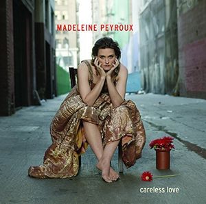 Careless Love , Madeleine Peyroux