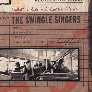 Ticket to Ride: A Beatles Tribute , The Swingle Singers