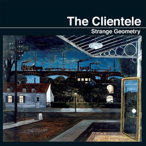 Strange Geometry , The Clientele