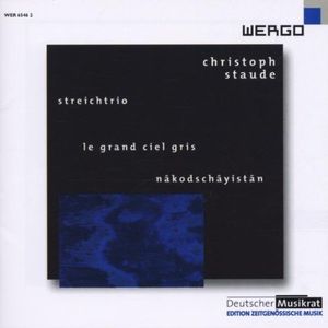 Staude: Streichtrio Le Grand Ciel Gris , Trio Recherche