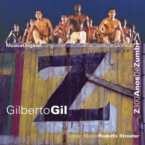 Z: 300 Anos de Zumbi , Gilberto Gil