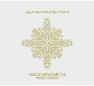Odyssey 1992-2002 , Juno Reactor