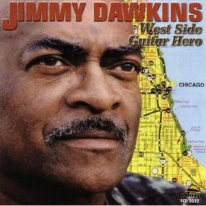 West Side Guitar Hero , Jimmy Dawkins