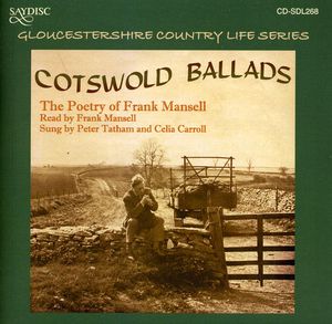 Cotswold Ballads: Poetry Of Frank Mansell , Various Artists
