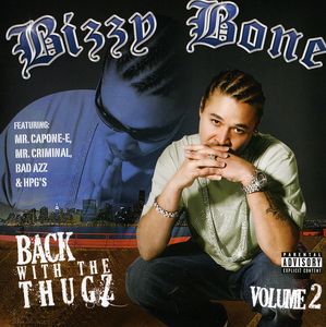 Back With The Thugz, Vol. 2 , Bizzy Bone