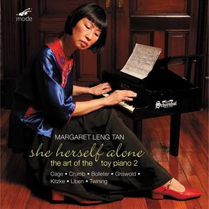 She Herself Alone: The Art of the Toy Piano 2 , Margaret Leng Tan