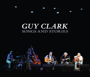 Songs and Stories , Guy Clark