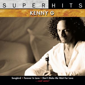 Super Hits , Kenny G