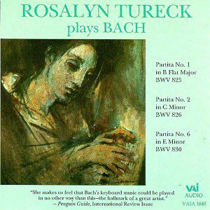Rosalyn Tureck Plays Bach : Partitas 1,2,6 , Rosalyn Tureck