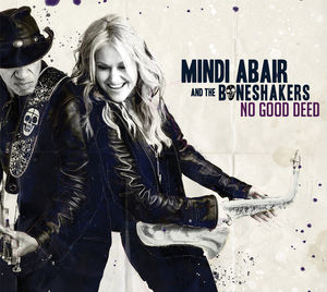 No Good Deed , Mindi Abair & the Boneshakers