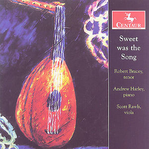 Sweet Was the Song , Robert Bracey