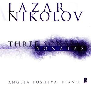 3 Piano Sonatas 6 7 & 2 , Angela Tosheva