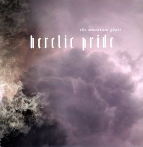 Heretic Pride , The Mountain Goats