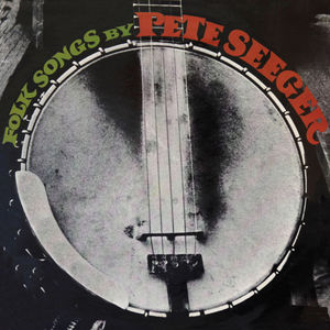 Folk Songs By.... , Pete Seeger