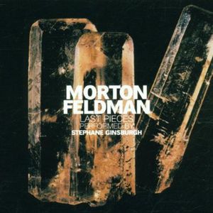 Last Pieces , Morton Feldman
