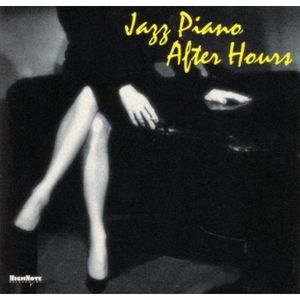 Jazz Piano After Hours , Various Artists