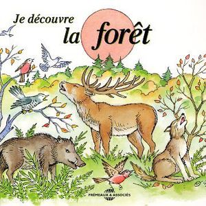 Soundscape Presentations For Children: Je Decouvre La Foret 