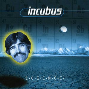 S.C.I.E.N.C.E. , Incubus