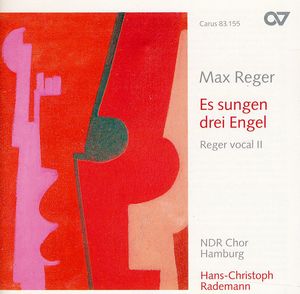 Es Sangen Drei Engel: Reger Vocal 2 , Hans-Christoph Rademann