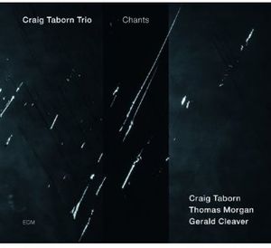 Chants , Craig Taborn