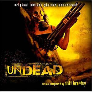 Undead (Original Soundtrack) , Cliff Bradley